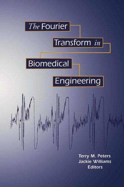 Buchcover: The Fourier Transform in Biomedical Engineering
