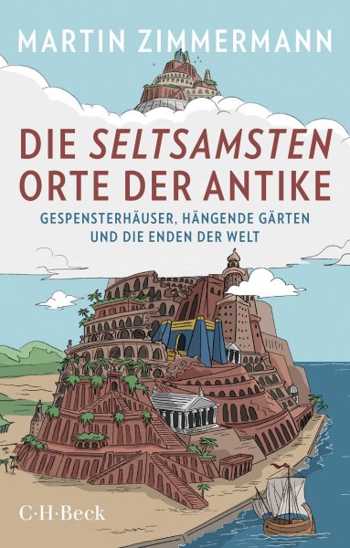 Buchcover: Die seltsamsten Orte der Antike Buchcover: Die seltsamsten Orte der Antike