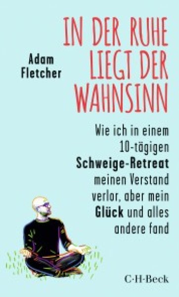 Buchcover: In der Ruhe liegt der Wahnsinn