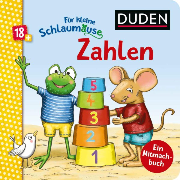 Buchcover: Duden 18+: Für kleine Schlaumäuse: Zahlen (Lustiges Mitmach-Buch für die Kleinsten)