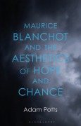 Buchcover: Maurice Blanchot and the Aesthetics of Hope and Chance