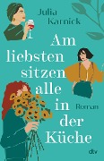 Buchcover: Am liebsten sitzen alle in der Küche
