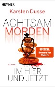 Buchcover: Achtsam morden im Hier und Jetzt