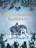 Buchcover: Der goldene Kompass - Die Graphic Novel zu His Dark Materials 1