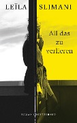 Buchcover: All das zu verlieren
