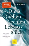 Buchcover: Die 3 Quellen echten Lebensglücks