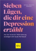Buchcover: 7 Lügen, die dir eine Depression erzählt