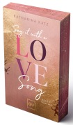 Buchcover: Say It With A Love Song (Erstauflage exklusiv mit Farbschnitt und Character Card)