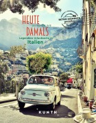 Buchcover: KUNTH Bildband Heute so schön wie damals, Legendäre Urlaubsorte in Italien